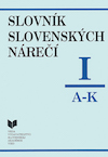 Slovník slovenských nárečí. I. A – K.