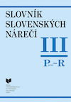 Slovník slovenských nárečí. III. P (poza) – R.