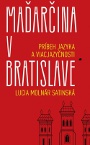 Maďarčina v Bratislave Maďarčina v Bratislave