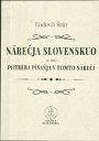 Nárečja slovenskuo alebo potreba písaňja v tomto nárečí