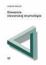 attachment:Dimenzie slovenskej etymológie attachment:Dimenzie slovenskej etymológie