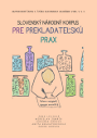 Slovenský národný korpus pre prekladateľskú prax Slovenský národný korpus pre prekladateľskú prax